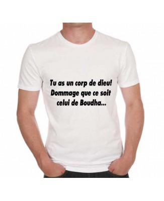 T-shirt humoristique T'as un corps de dieu!