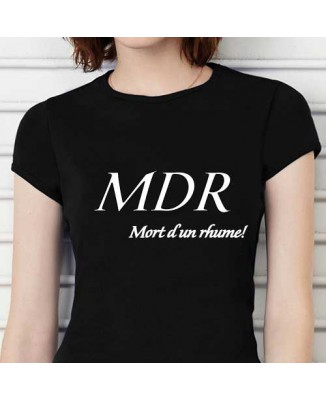T-shirt humoristique MDR