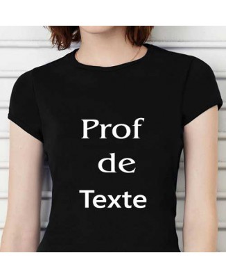 T-shirt humoristique Prof de... (à personnaliser)