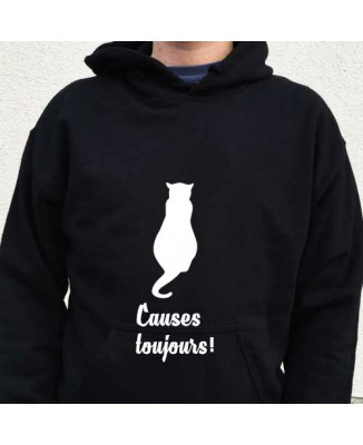 Sweat shirt chat Causes toujours