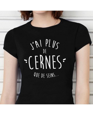 Tee shirt Femme J'ai Plus De Cernes Que De Seins...