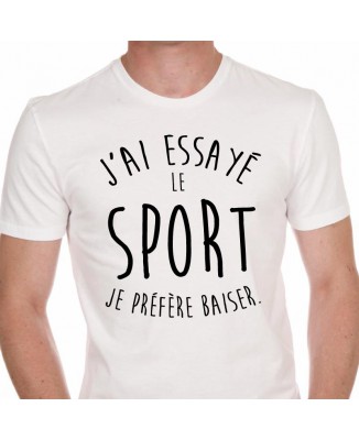 Tee shirt J'ai Essayé Le Sport, Je Préfère Baiser.