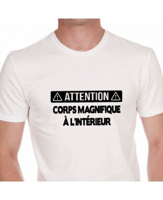 T-shirt Attention - Corps magnifique à l'intérieur