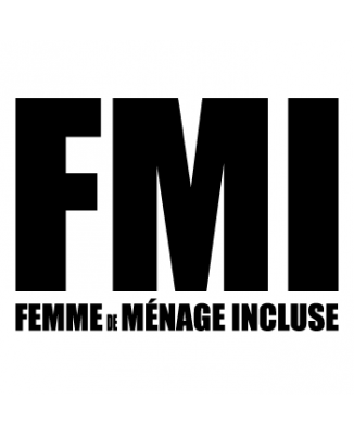 Tee shirt FMI Femme de Ménage Incluse